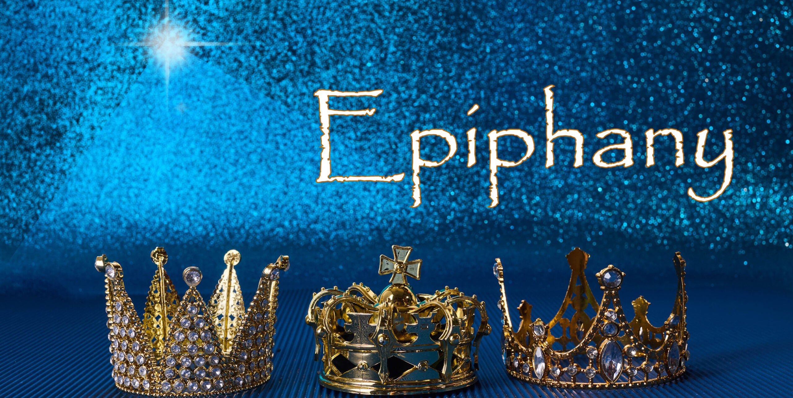 Picture of three crowns. Above them is an image of a star and the word "Epiphany."