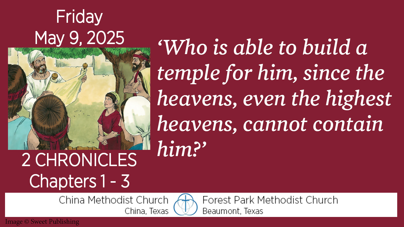 Who is able to build a temple for him, since the heavens, even the highest heavens, cannot contain him?