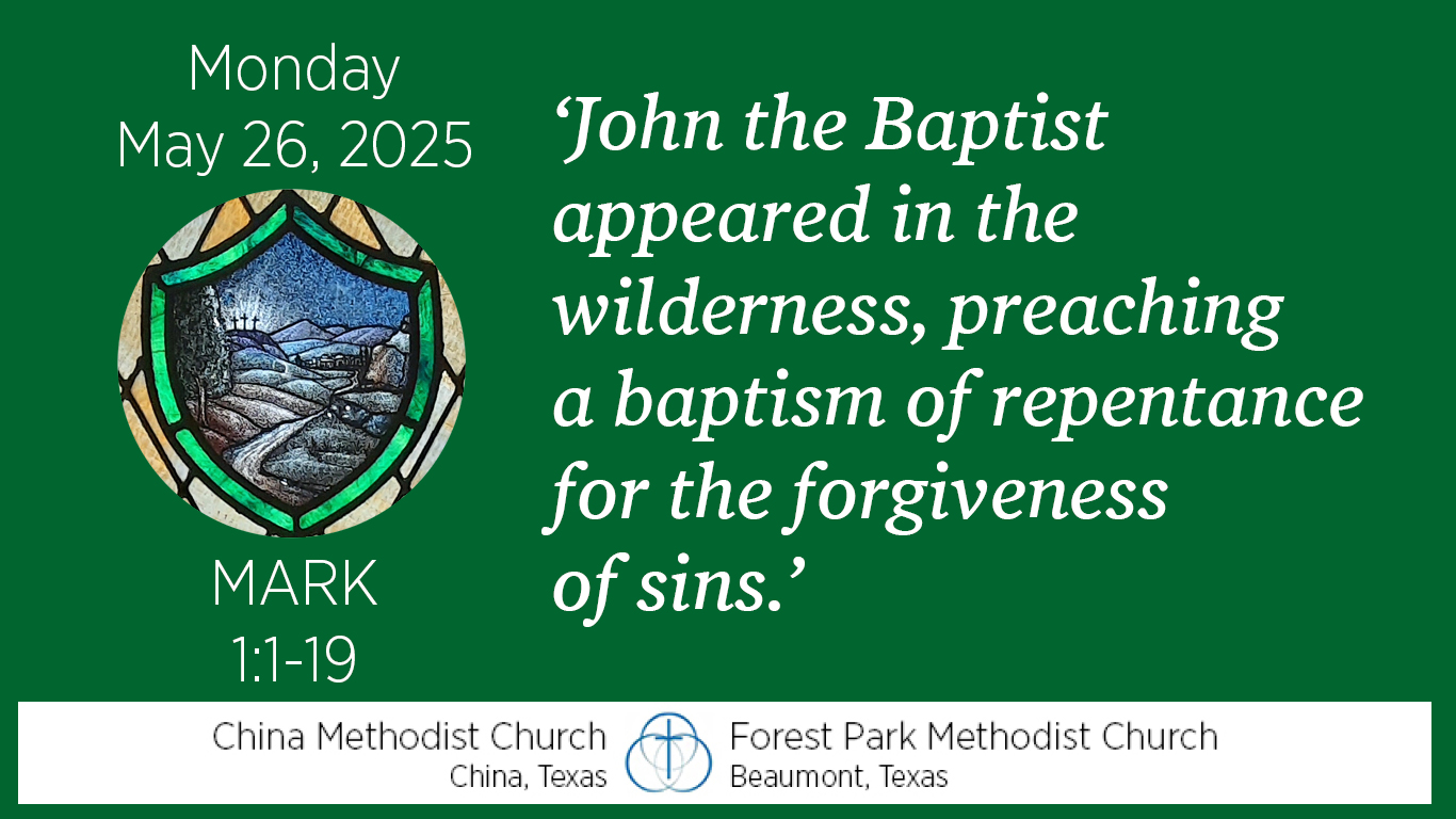 John the Baptist appeared in the wilderness, preaching a baptism of repentance for the forgiveness of sins.