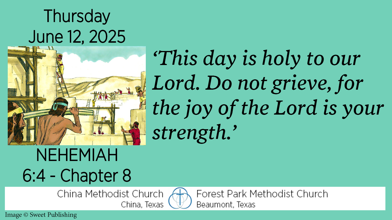 This day is holy to our Lord. Do not grieve, for the joy of the Lord is your strength.