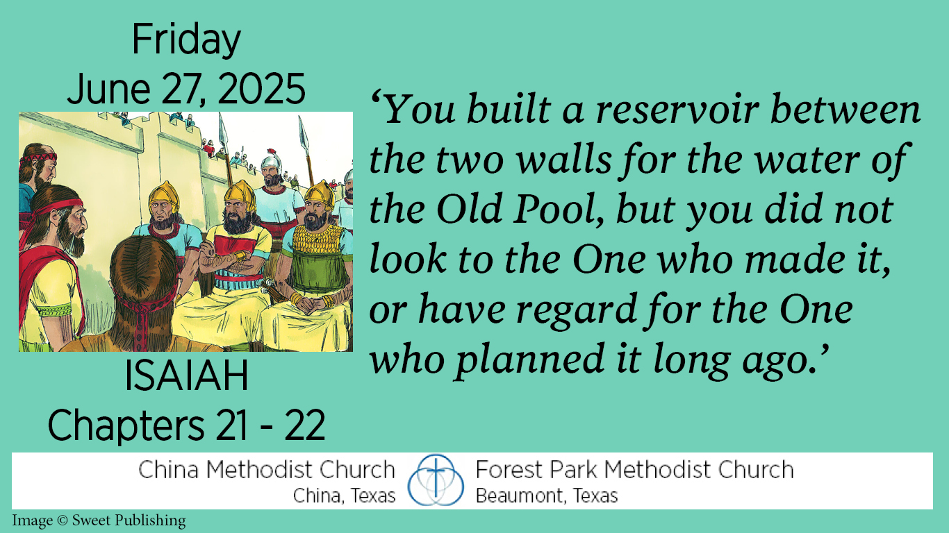 You built a reservoir between the two walls for the water of the Old Pool, but you did not look to the One who made it, or have regard for the One who planned it long ago.